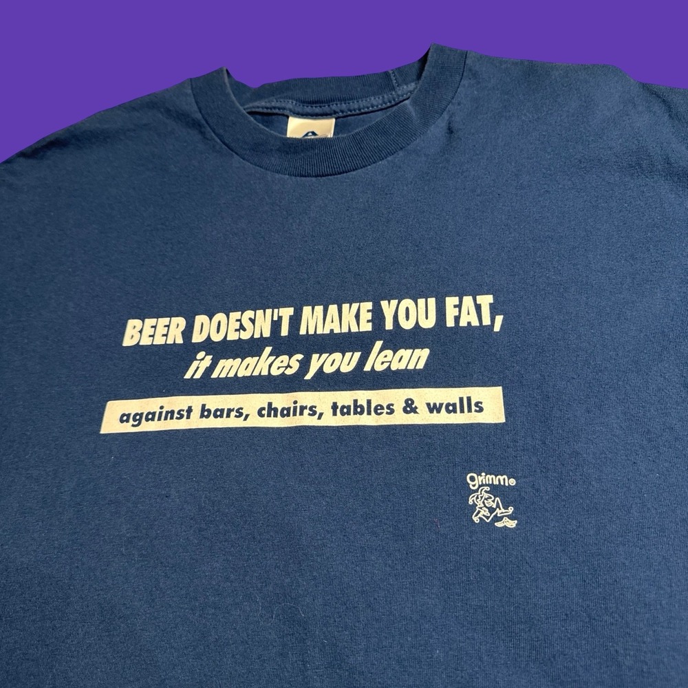Beer Doesn’t Make You Fat Graphic Tee Alcohol Humor Party Drinking Novelty Y2K